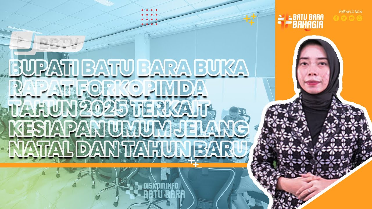 BUPATI BATU BARA BUKA RAPAT FORKOPIMDA TAHUN 2025 TERKAIT KESIAPAN UMUM JELANG NATAL DAN TAHUN BARU