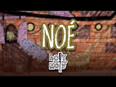 Holy Moly - Noé