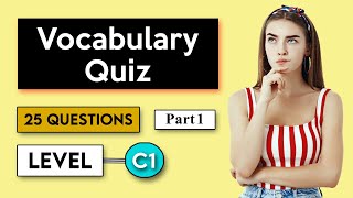 English Vocabulary Quiz | Advanced level (C1)