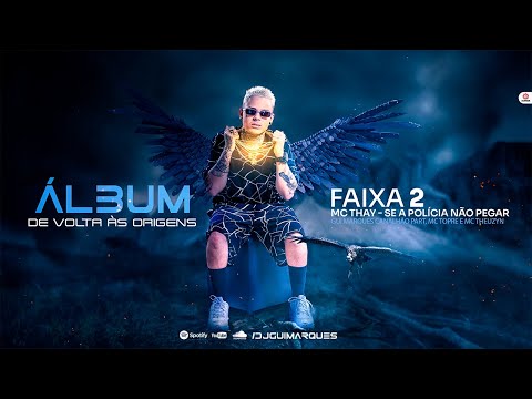 MC THAY RJ - SE A POLICIA NÃO PEGAR - GUI MARQUES CANALHÃO PART MC TOPRE E MC THEUZYN