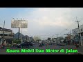 Suara Mobil Dan Motor Di Jalan Raya