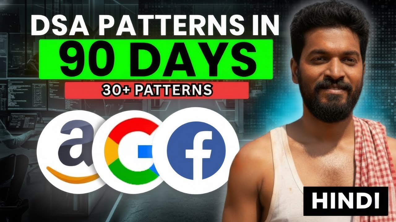 Complete DSA Patterns In 90 Days Course | Crack Coding Interviews in 3 Months | Day 0/90 | Intro