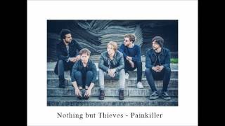 Nothing But Thieves - Painkiller (audio + lyrics)