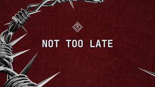 Download lagu Skip the Use - NOT TOO LATE (Lyrics Video) mp3