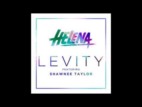Helena feat.  Shawnee Taylor - Levity (Chop Shop) Remix
