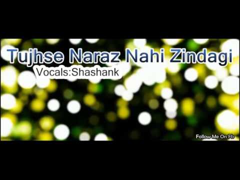 Shashank Kaneria Tujse Naraz Nahi Zindagi (Masoom 1983)