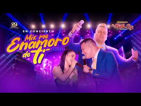La Bella Luz - Mix Me Enamoro de Ti (concierto de nuestro 29 aniversario)