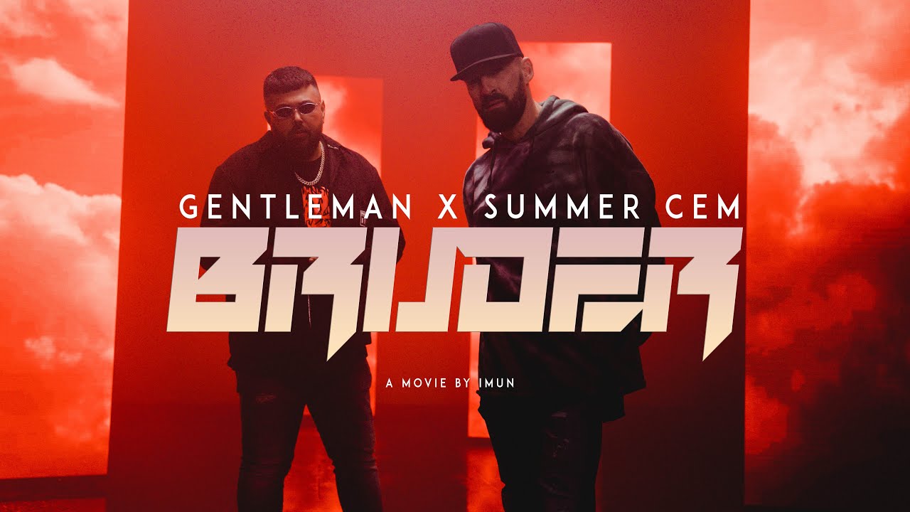 Gentleman x Summer Cem — Bruder