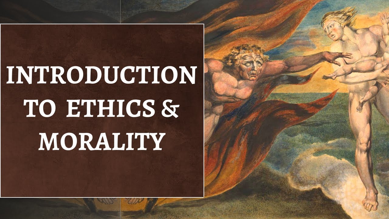 Philosophy of Ethics and Morality - Introduction to Ethics (Moral Philosophy) - What is Ethics?