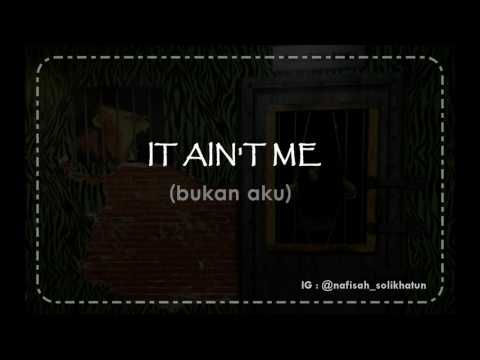 download lagu mp3 mp4 It Ain T Me Translate, download lagu It Ain T Me Translate gratis, unduh video klip It Ain T Me Translate