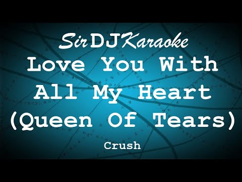 [500] Love You With All My Heart (Queen Of Tears) - Crush [Key of Eb]