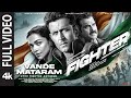 Vande Mataram Full Video The Fighter Anthem Hrithik Roshan Deepika Anil K Vishal Sheykhar