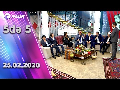 5də 5  -   Şəbnəm, İlkin, Ehtiram, İntiqam, Gülağa, Balabəy, Xalid  25.02.2020