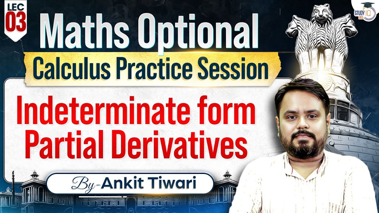 Indeterminate From Partial Derivatives | Maths Optional | Ankit Tiwari | UPSC  2026