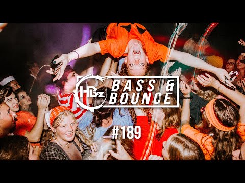 HBz - Bass & Bounce Mix #189 [Reupload]