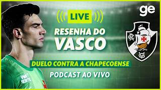 AO VIVO! GE VASCO ANALISA EMPATE COM A CHAPECOENSE PELO BRASILEIRÃO #podcast | ge.globo