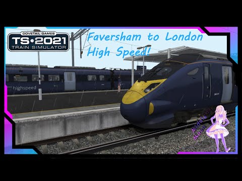 Faversham to London High Speed, Class 395 [] Train Simulator 2021
