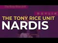 The Tony Rice Unit - Nardis (Official Audio)