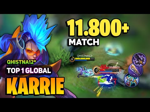 Goldlane Karrie 11.800+ Match [ Top 1 Global Karrie Best Build ] By QHISTNA12* - Mobile Legends