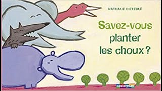 Savez-vous planter les choux? (LECTURE POUR LES ENFANTS)