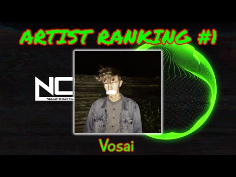 (Artist Ranking #1) Ranking Vosai on NCS