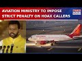 centre tightens aircraft security rules amid hoax calls threat strict action to be imposed watch