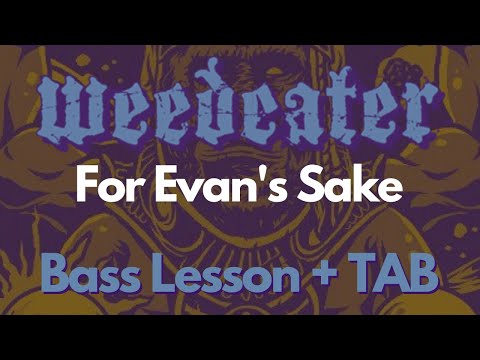 WEEDEATER For Evans Sake Bass Lesson