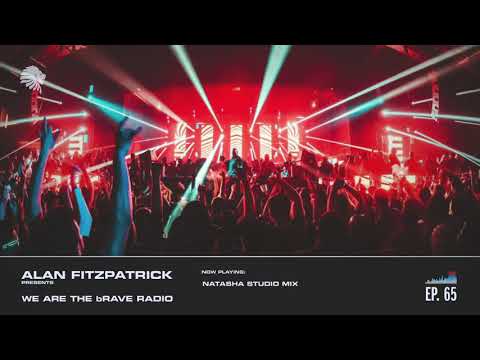 We Are The Brave Radio 065 - Natasha Guest Mix