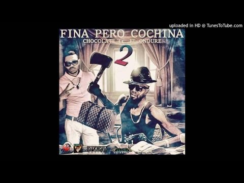 Chocolate Ft. Ondure - Fina Pero Cochina 2 (www.promomusicweb.com)
