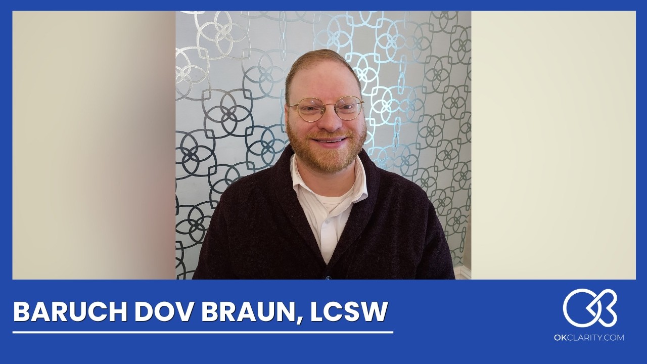Baruch Dov Braun, LCSW | Jewish Therapist in NY