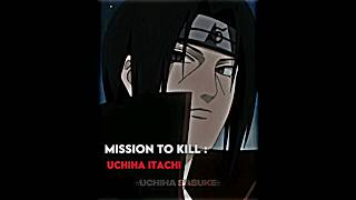 Mission to kill Itachi