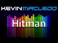 Kevin MacLeod Hitman