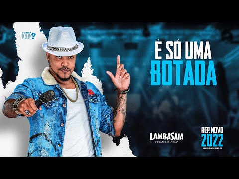 Lambasaia - É só uma botada