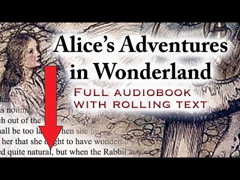 Alice's Adventures in Wonderland full audiobook with rolling text by Lewis Carroll