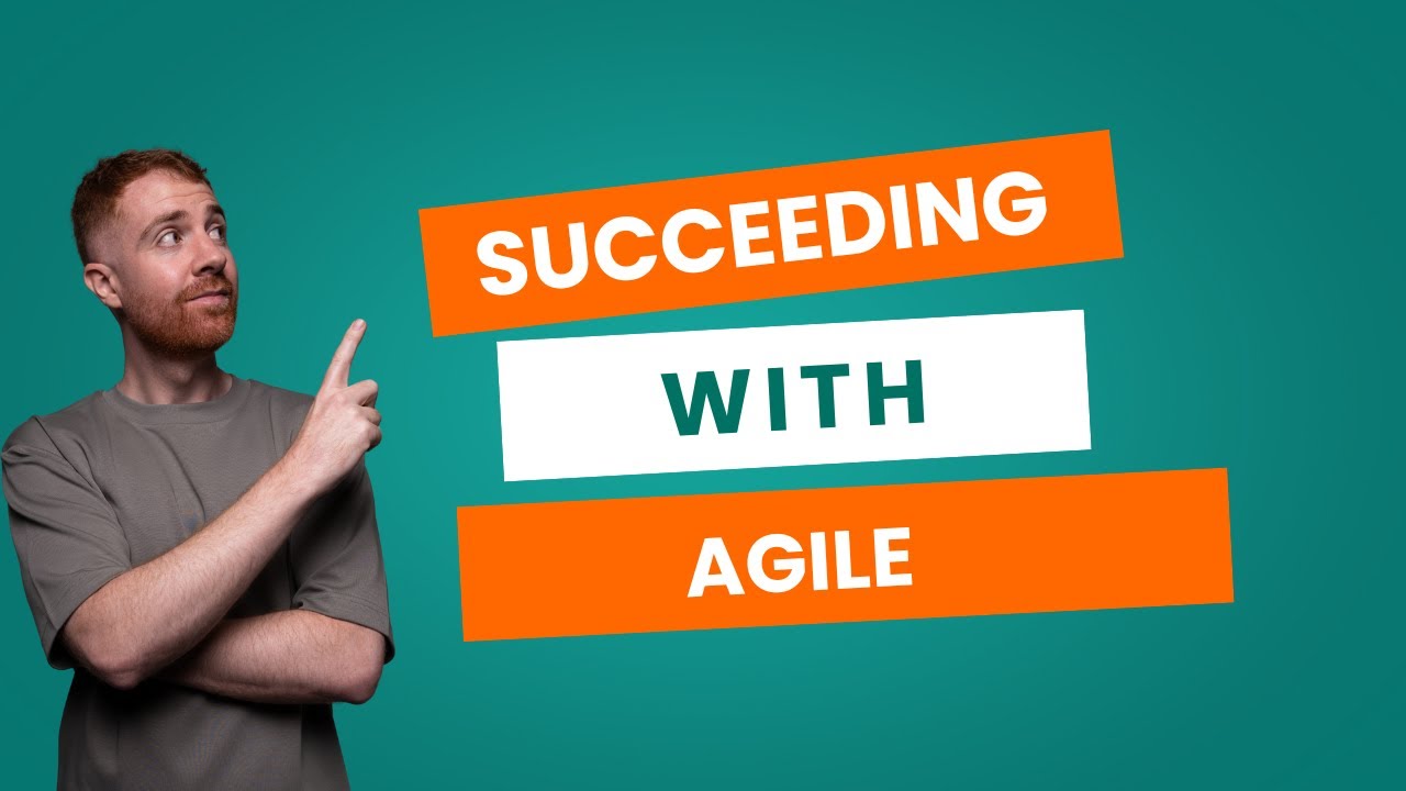 How To Succeed With Agile In 2026