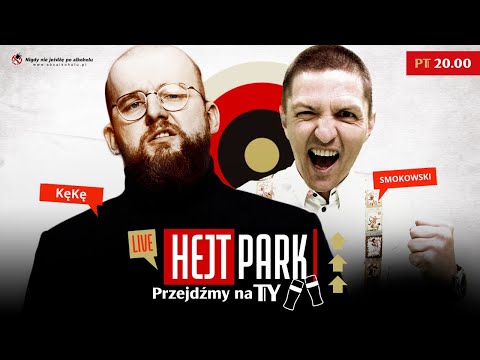 KęKę I TOMASZ SMOKOWSKI - HEJT PARK - PRZEJDŹMY NA TY 159