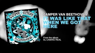 Camper Van Beethoven - It Was Like That When We Got Here