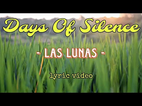 Days Of Silence - Las Lunas ( Lyrics Video )