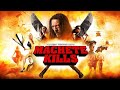 Machete Kills 2013 Movie Danny Trejo Mel Gibson Octo Cinemax Film Full Movie Fact Review