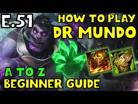 HOW TO PLAY Dr MUNDO TOP FOR BEGINNERS | Dr MUNDO Guide | A TO Z EP. 51 | League of Legends