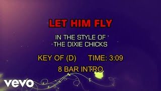 Dixie Chicks - Let Him Fly (Karaoke)