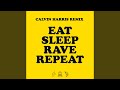 Eat Sleep Rave Repeat (feat. Beardyman) (Calvin Harris Remix)