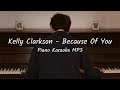 Kelly Clarkson Because Of You FREE Piano Karaoke Instrumental