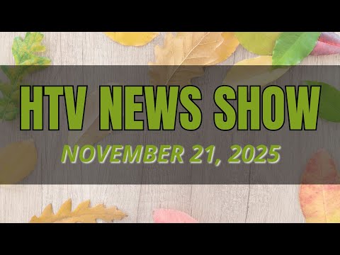 HTV News NOVEMBER 21, 2025