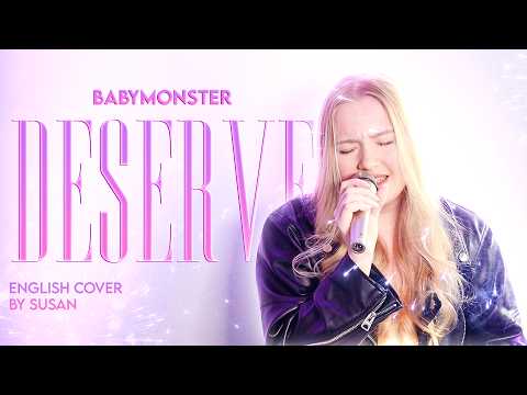 BABYMONSTER &ndash; DESERVE [ENGLISH COVER] by Susan
