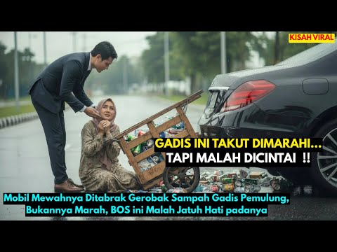 Mobil Mewahnya Ditabrak Gerobak Sampah Gadis Pemulung, Bukannya Marah, BOS ini Malah Jatuh Cinta