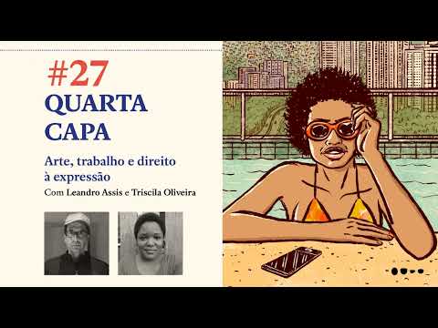 Quarta Capa #27: Arte, trabalho e direito à expressão