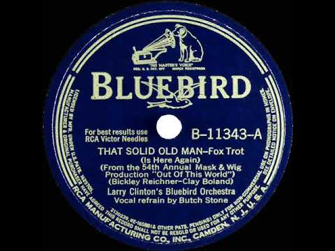 1941 Larry Clinton - That Solid Old Man (Is Here Again) (Butch Stone, vocal)