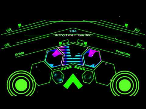 Without me x Blue Bird