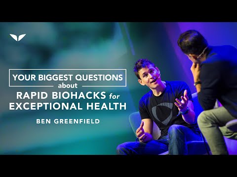 Your Biggest Questions About Rapid Biohacks for Exceptional Health with Ben Greenfield